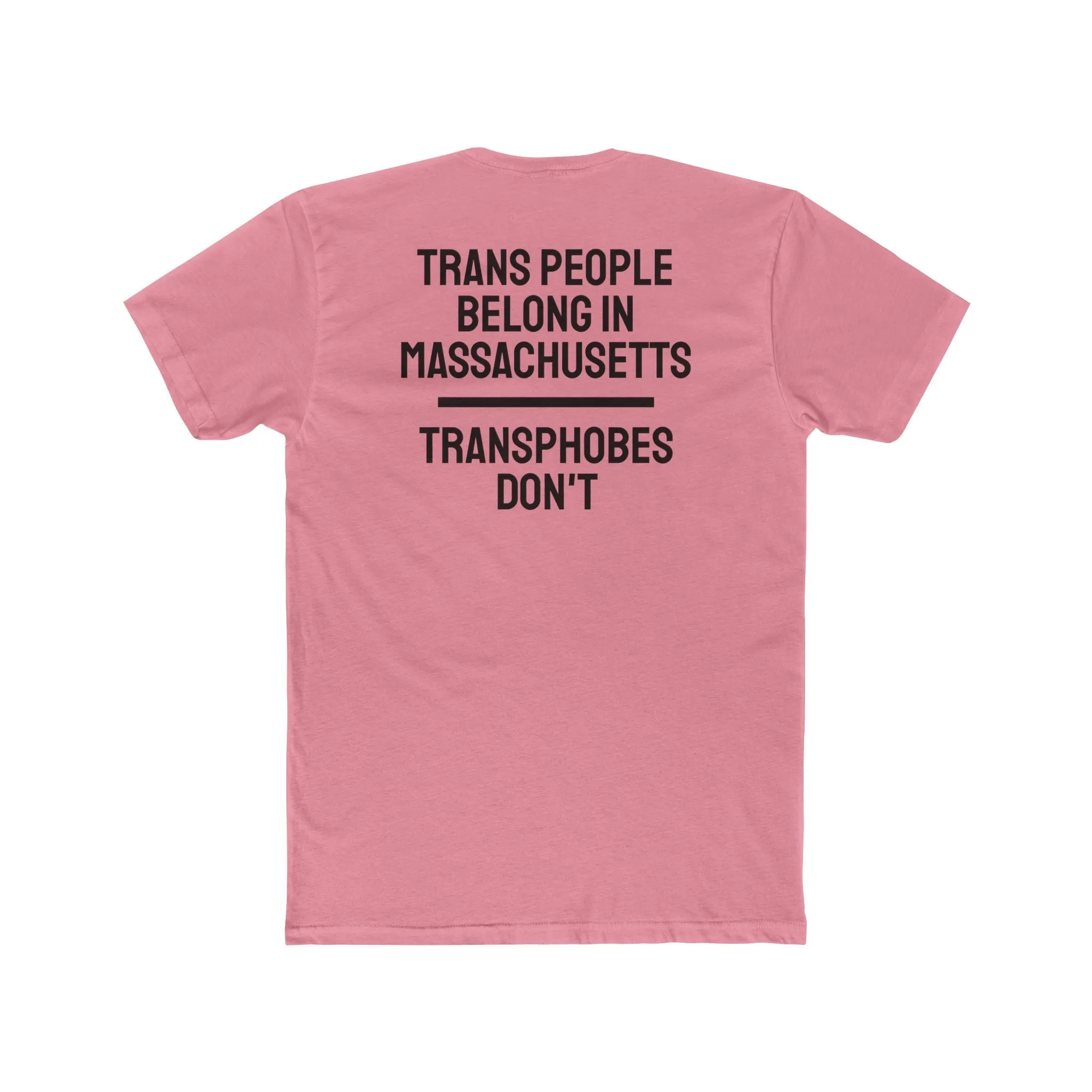 Trans People Belong In Massachusetts Transphobes Don't - Unisex Cotton Crew Tee