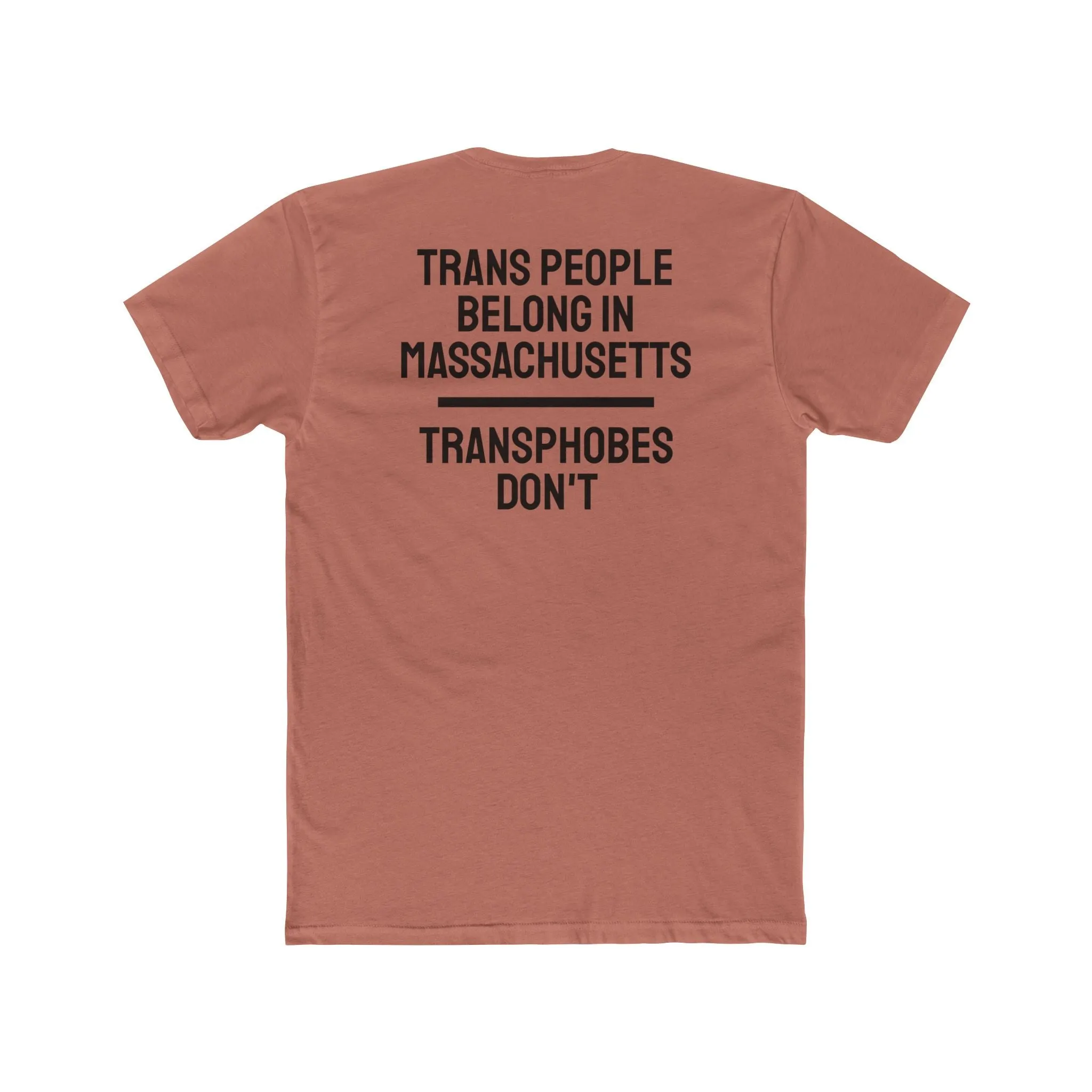 Trans People Belong In Massachusetts Transphobes Don't - Unisex Cotton Crew Tee