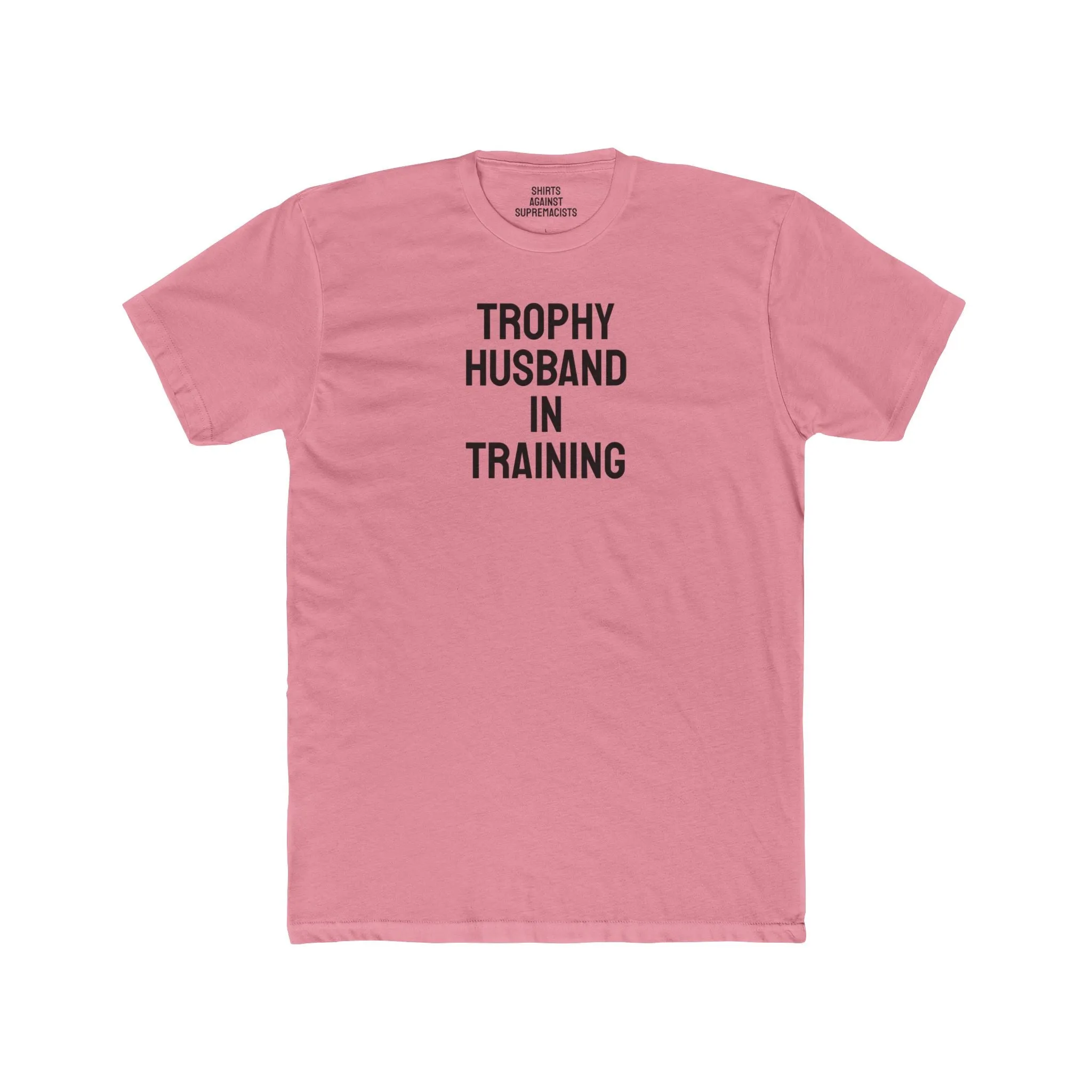 Trophy Husband In Training - Unisex Cotton Crew Tee