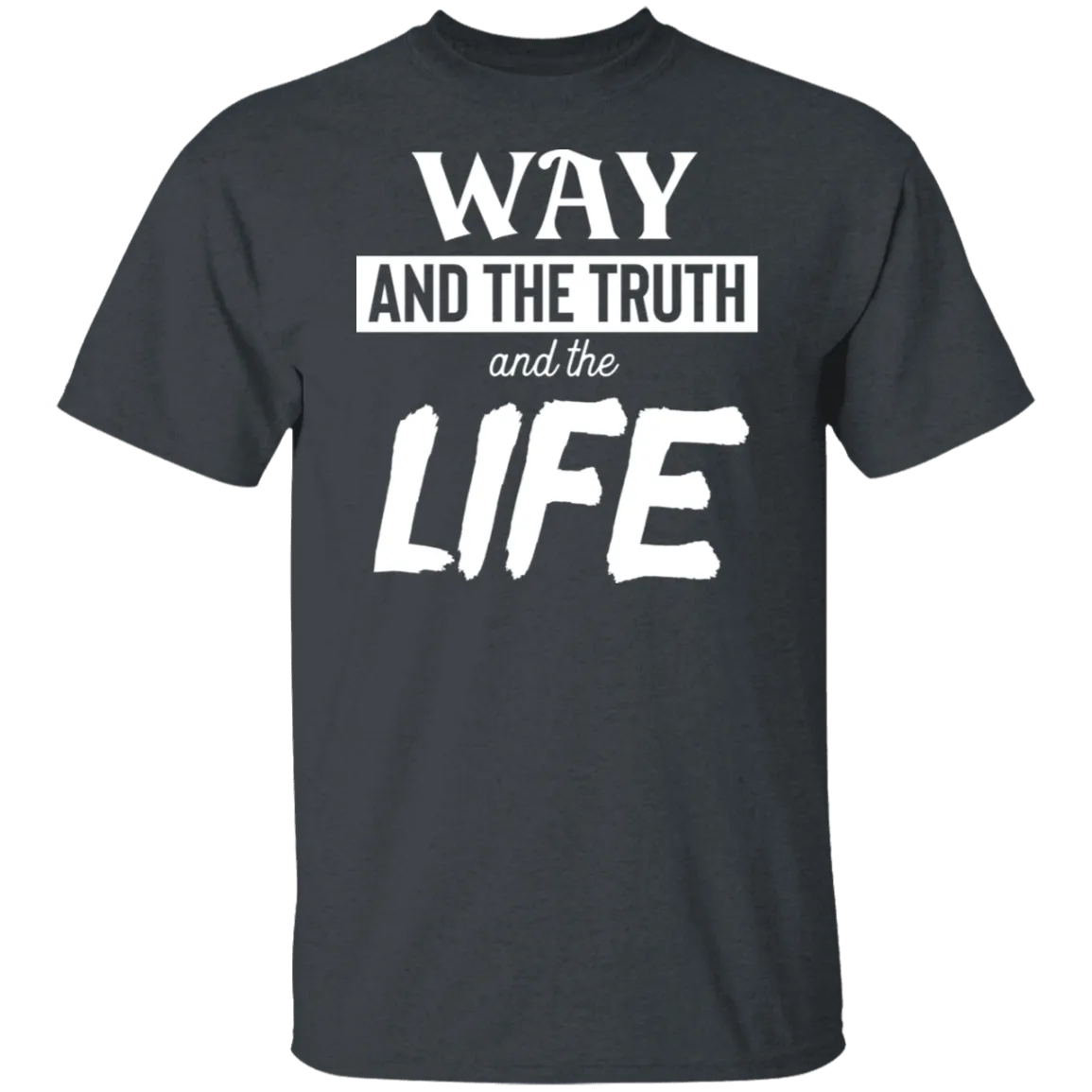 Way And The Truth