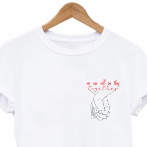 We are all in this Together T-shirt