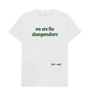 We Are The Changemakers Classic Tee