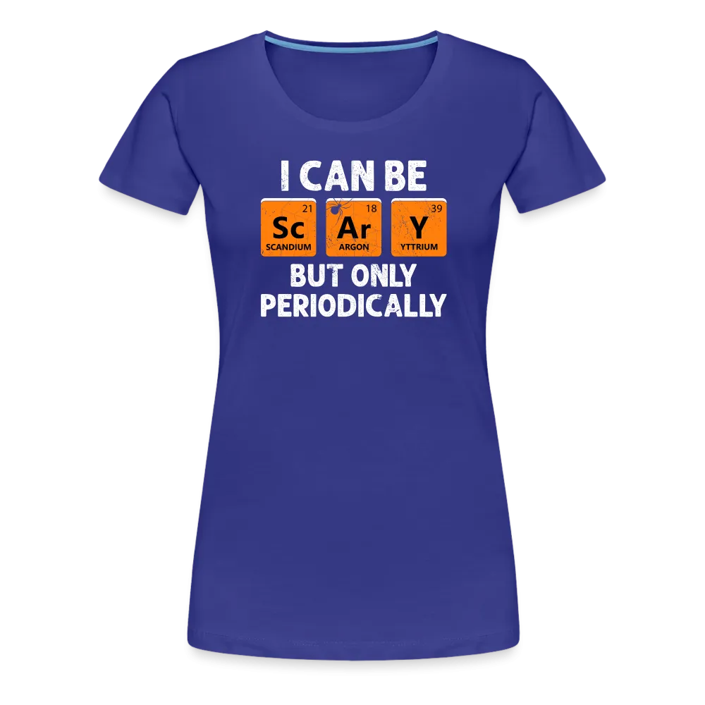 Women's 'I Can Be Sc-Ar-Y' Premium Tee: Geek Out This Halloween with Periodic Table Humor
