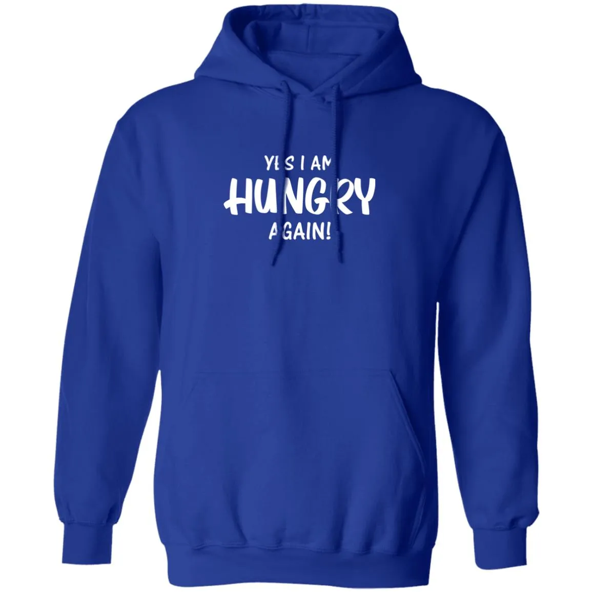 Yes i am Hungry Again T-shirts & Hoodie